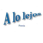 A lo lejos